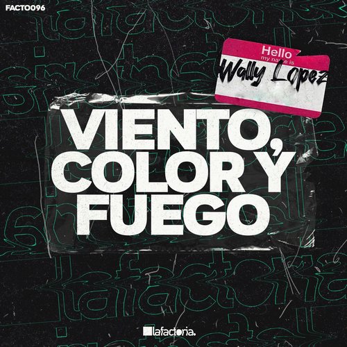 Wally Lopez - Viento, Color y Fuego [FACTO096]